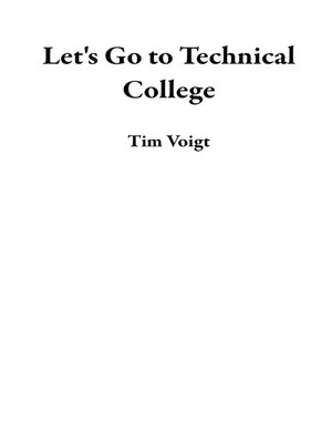cover image of Let's Go to Technical College